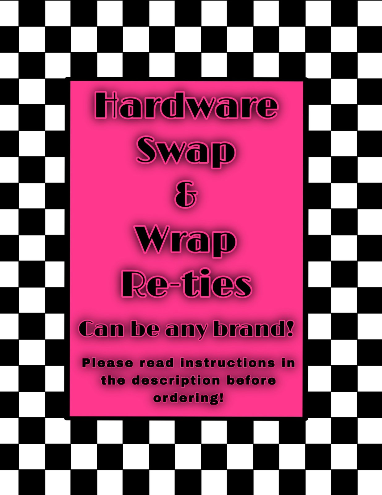 Hardware Swap & Wrap Re-ties